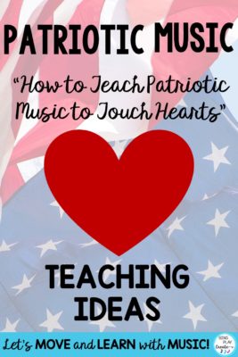 How to teach Patriotic music to touch hearts.