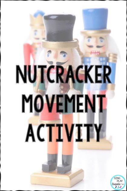 Nutcracker movement activities.