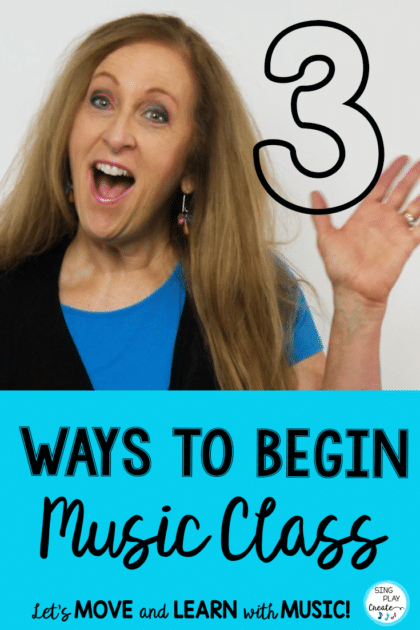 3 WAYS TO BEGIN MUSIC CLASS