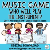 Instrument Game Song Orff And Kodaly Music Lesson:"Who Will Play the Instrument?"