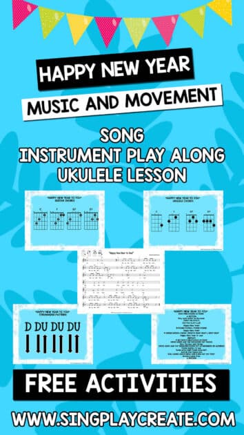 FREE LESSON AND MATERIALS
Happy New Year  Elementary Music Lesson Ideas for Steady Beat, Instruments and ukulele tutorial for elementary music teachers, music and movement classes, home and school activities. Sing Play Create