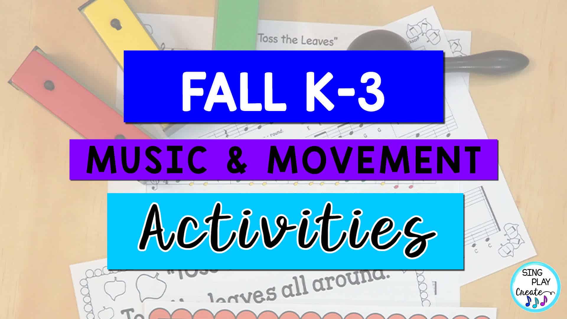 Fall Music Activities for Elementary Music Classes - Sing Play Create