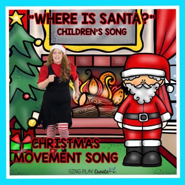 WHERE IS SANTA SONG BY SING PLAY CREATE