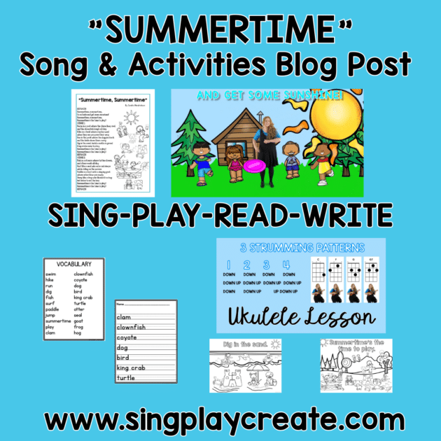 "Summertime" action song and activities for children.  Sing the song, write about summer activities, play ukulele, coloring, writing, reading activities.  Cross curricular activities for children.