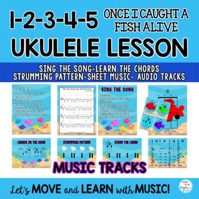 Ukulele Lesson "12345 Once I Caught a Fish Alive"